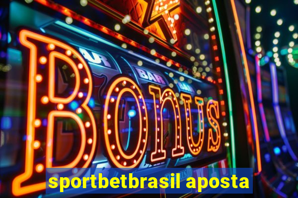 sportbetbrasil aposta